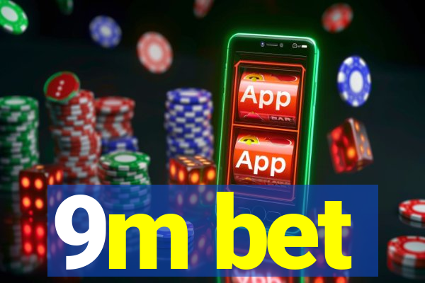 9m bet